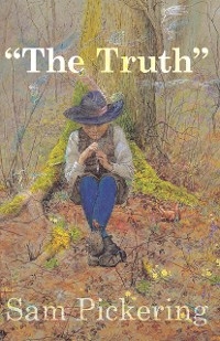 "The Truth" - Sam Pickering