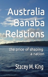 Australia Banaba Relations - Stacey M. King