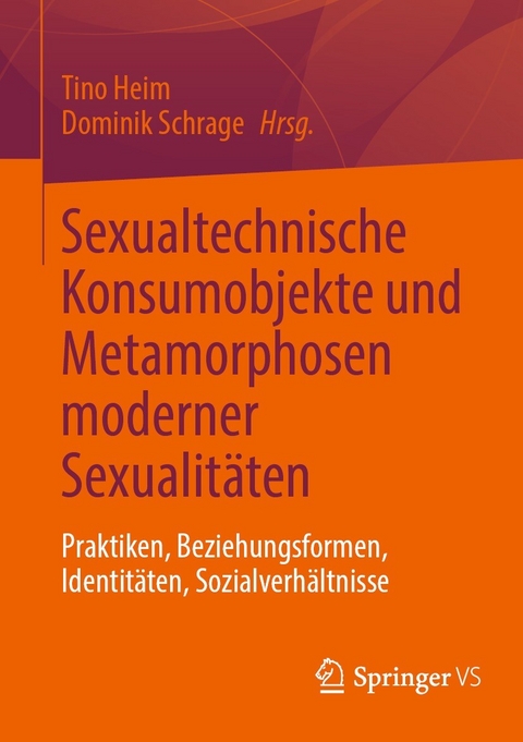 Sexualtechnische Konsumobjekte und Metamorphosen moderner Sexualitäten - 