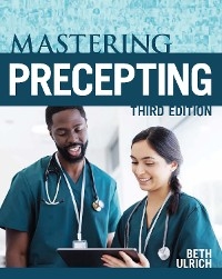 Mastering Precepting, Third Edition - Beth Ulrich