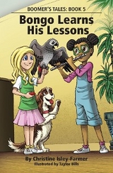 Bongo Learns His Lessons -  Christine Isley-Farmer