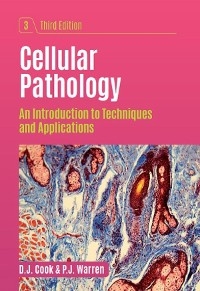 Cellular Pathology, third edition -  D.J. Cook,  P.J. Warren