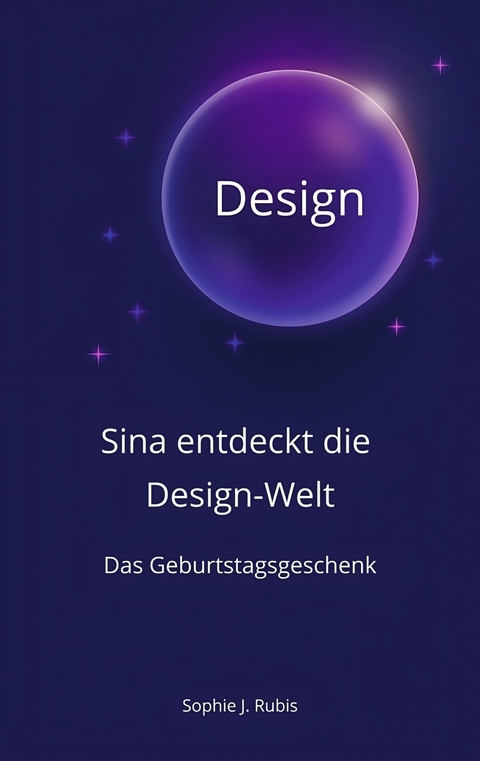 Sina entdeckt die Design-Welt - Sophie J. Rubis