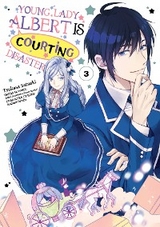 Young Lady Albert Is Courting Disaster (Manga) Volume 3 -  Saki