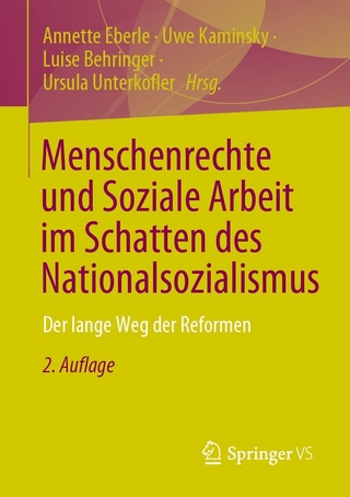 Menschenrechte und Soziale Arbeit im Schatten des Nationalsozialismus - Annette Eberle; Uwe Kaminsky; Luise Behringer …