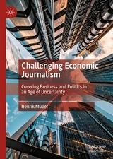 Challenging Economic Journalism -  Henrik Müller