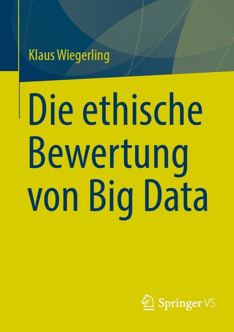 Die ethische Bewertung von Big Data -  Klaus Wiegerling