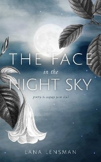 Face in the Night Sky -  Lana Lensman