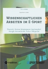 Wissenschaftliches Arbeiten  im E-Sport - Timo Schöber