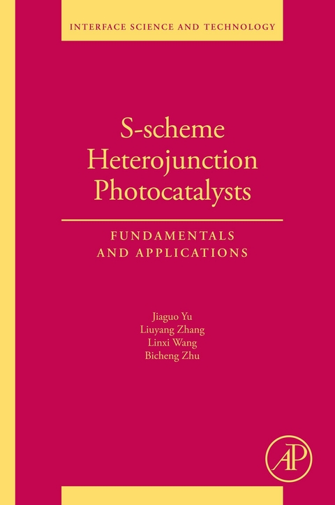 S-scheme Heterojunction Photocatalysts -  Linxi Wang,  Jiaguo Yu,  Liuyang Zhang,  Bicheng Zhu