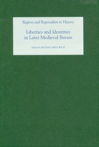 Liberties and Identities in the Medieval British Isles - 