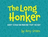 The Long Honker - Amy Green