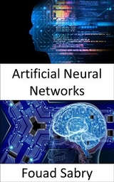 Artificial Neural Networks - Fouad Sabry