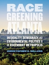 Race and the Greening of Atlanta - Christopher C. Sellers