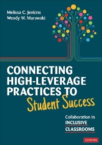 Connecting High-Leverage Practices to Student Success - Melissa Jenkins; Wendy Murawski