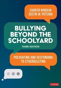 Bullying Beyond the Schoolyard - Sameer K. Hinduja; Justin W. Patchin