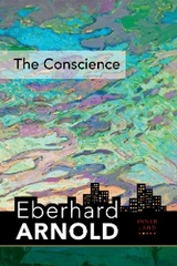 The Conscience - Eberhard Arnold