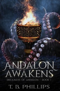 Andalon Awakens -  T. B. Phillips