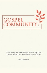 Gospel Community -  Neal Ledbetter