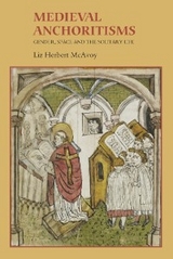 Medieval Anchoritisms -  Liz Herbert McAvoy