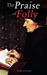 The Praise of Folly - Desiderius Erasmus