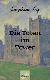 Die Toten im Tower - Josephine Tey