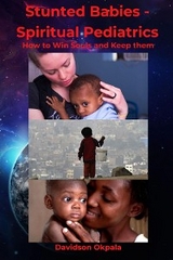 Stunted Babies - Spiritual Pediatrics -  Davidson Okpala