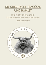 Die griechische Tragödie und Hamlet - Andreas Mehlstaub
