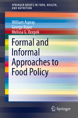 Formal and Informal Approaches to Food Policy - William Aspray, George Royer, Melissa G. Ocepek