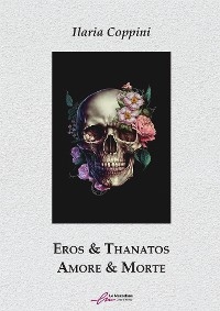 Eros & Thanatos - Ilaria Coppini