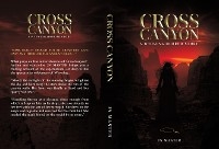 Cross Canyon: A Wyoming Horror Story - JN Master
