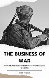 Business of War -  Rolf Tucker