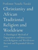 Christianity and African Traditional Religion and Worldview -  Professor Yusufu Turaki