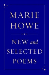 New and Selected Poems - Marie Howe