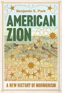 American Zion -  Benjamin E. Park