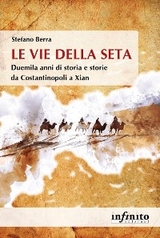 Le Vie della seta - Stefano Berra