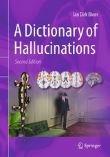 A Dictionary of Hallucinations -  Jan Dirk Blom