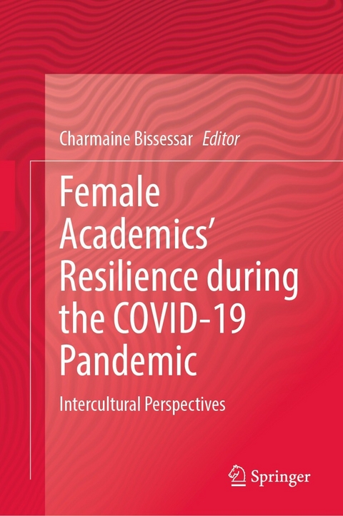 Female Academics’ Resilience during the COVID-19 Pandemic - 