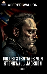 Die letzten Tage von Stonewall Jackson -  Alfred Wallon