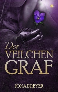Der Veilchengraf - Jona Dreyer