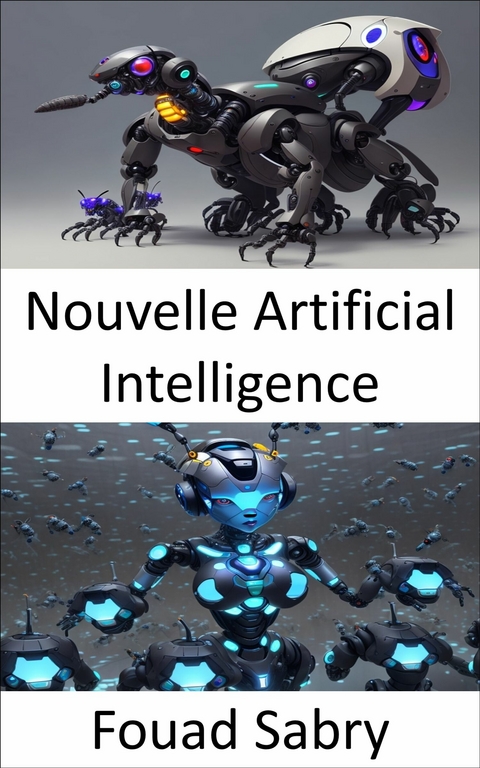 Nouvelle Artificial Intelligence -  Fouad Sabry