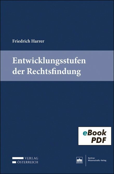 Entwicklungsstufen der Rechtsfindung -  Friedrich Harrer