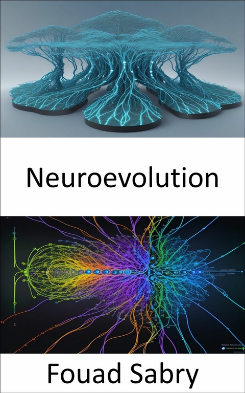 Neuroevolution -  Fouad Sabry