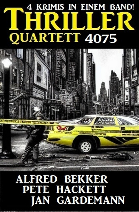 Thriller Quartett 4075 -  Alfred Bekker,  Pete Hackett,  Jan Gardemann