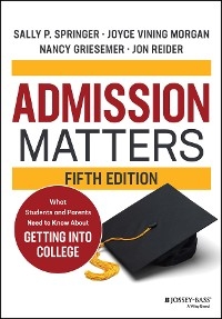 Admission Matters -  Nancy Griesemer,  Joyce Vining Morgan,  Jon Reider,  Sally P. Springer
