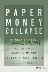 Paper Money Collapse -  Detlev S. Schlichter