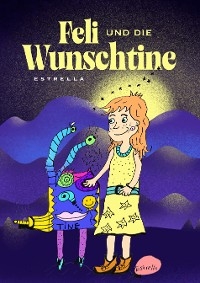 Feli und die Wunschtine -  Estrella