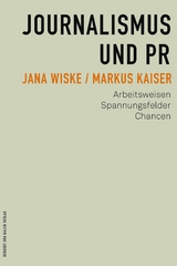 Journalismus und PR - Jana Wiske, Markus Kaiser