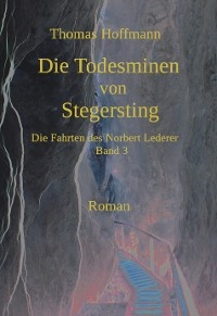 Die Todesminen von Stegersting - Thomas Hoffmann