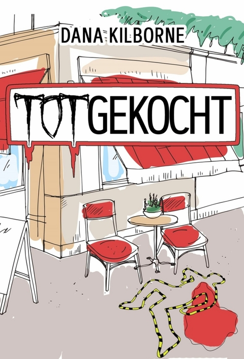 Totgekocht - Dana Kilborne